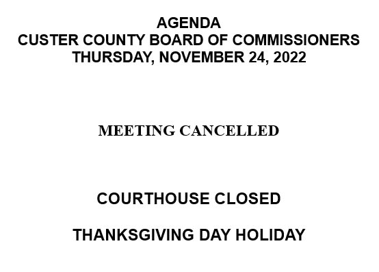 Custer County Board Of Commissioners AGENDA: The Week Of November 21 ...